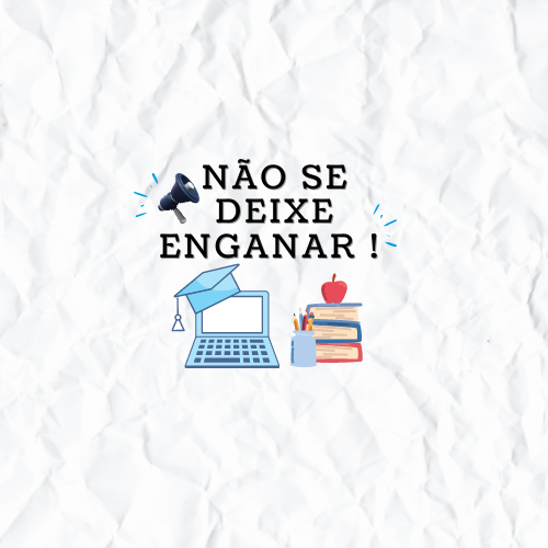 NÃO SE DEIXE ENGANAR ! (1)